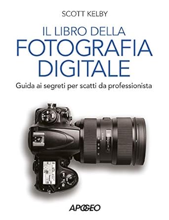 Il libro della fotografia digitale